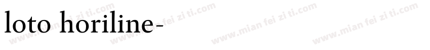loto horiline字体转换